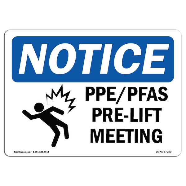 OSHA Sign, PPEPFAS Pre-Lift Meeting With Symbol, 18in X 12in Aluminum, 18" W, 12" H, Landscape